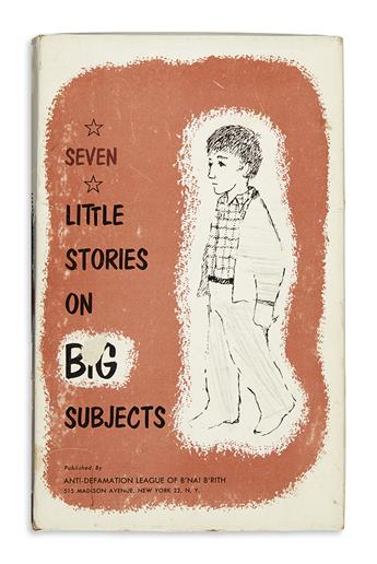 (CHILDRENS LITERATURE.) SENDAK, MAURICE and BOND, GLADYS BAKER. Seven Little Stories on Big Subjects.